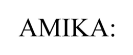 AMIKA: trademark