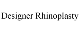 DESIGNER RHINOPLASTY trademark