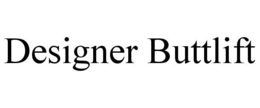 DESIGNER BUTTLIFT trademark