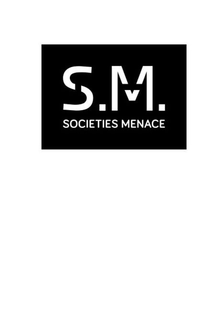 S.M. SOCIETIES MENACE trademark