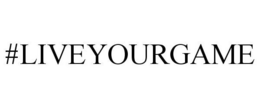#LIVEYOURGAME trademark