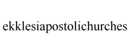EKKLESIAPOSTOLICHURCHES trademark