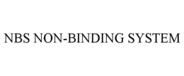 NBS NON-BINDING SYSTEM trademark