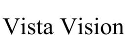 VISTA VISION trademark