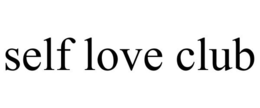 SELF LOVE CLUB trademark