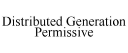 DISTRIBUTED GENERATION PERMISSIVE trademark