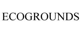 ECOGROUNDS trademark