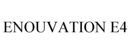 ENOUVATION E4 trademark