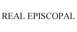 REAL EPISCOPAL trademark