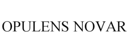 OPULENS NOVAR trademark