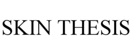 SKIN THESIS trademark
