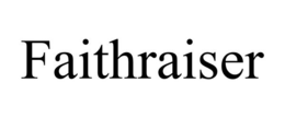 FAITHRAISER trademark