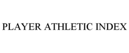 PLAYER ATHLETIC INDEX trademark