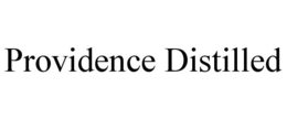 PROVIDENCE DISTILLED trademark