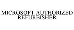 MICROSOFT AUTHORIZED REFURBISHER trademark