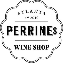 ATLANTA EST 2010 PERRINES WINE SHOP trademark