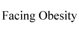 FACING OBESITY trademark