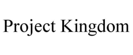 PROJECT KINGDOM trademark
