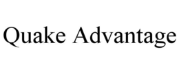 QUAKE ADVANTAGE trademark