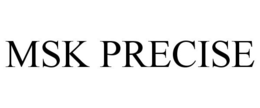 MSK PRECISE trademark