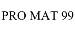 PRO MAT 99 trademark