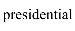 PRESIDENTIAL trademark
