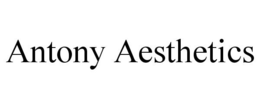 ANTONY AESTHETICS trademark