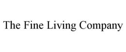 THE FINE LIVING COMPANY trademark