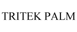 TRITEK PALM trademark