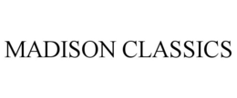 MADISON CLASSICS trademark