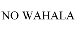 NO WAHALA trademark