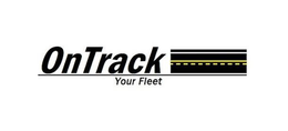 ONTRACK YOUR FLEET trademark