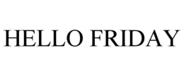 HELLO FRIDAY trademark