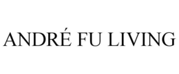 ANDRÉ FU LIVING trademark