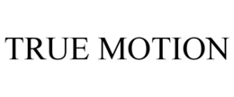 TRUE MOTION trademark