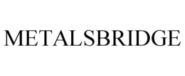METALSBRIDGE trademark
