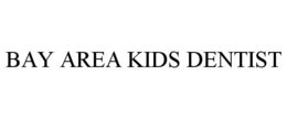BAY AREA KIDS DENTIST trademark