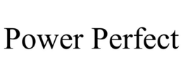 POWER PERFECT trademark