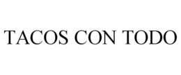 TACOS CON TODO trademark