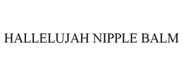 HALLELUJAH NIPPLE BALM trademark