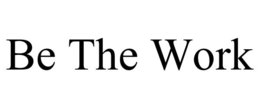 BE THE WORK trademark