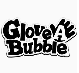 GLOVE A BUBBLE trademark