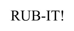RUB-IT! trademark