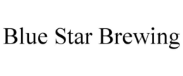 BLUE STAR BREWING trademark