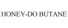HONEY-DO BUTANE trademark