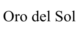 ORO DEL SOL trademark
