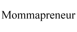 MOMMAPRENEUR trademark