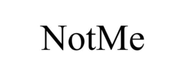 NOTME trademark