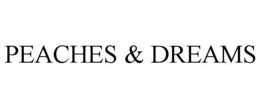 PEACHES & DREAMS trademark
