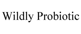 WILDLY PROBIOTIC trademark